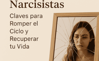 Hijos de Padres Narcisistas: Claves para Romper el Ciclo y Recuperar tu Vida